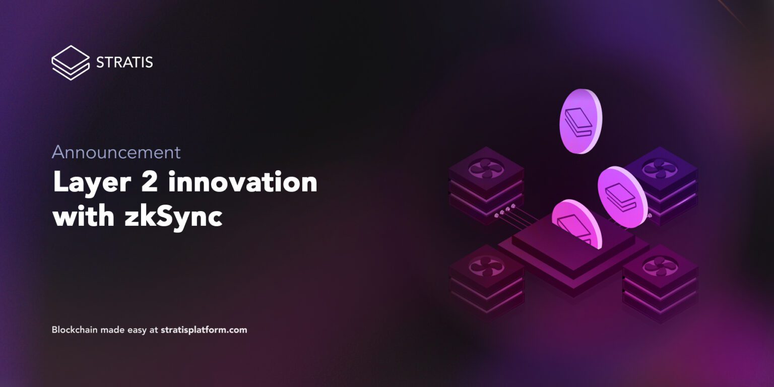 Embracing Layer-2 Innovation With ZkSync Technology - StratisPlatform